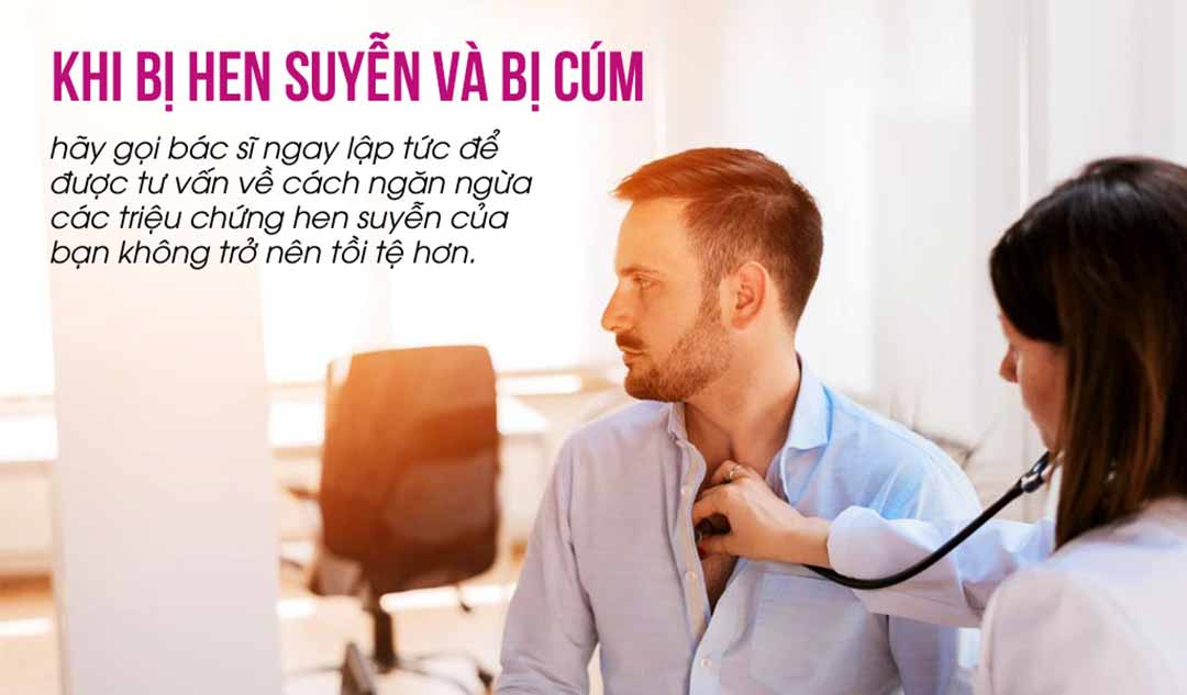 Tôi nên làm gì nếu bị hen suyễn và bị cúm?