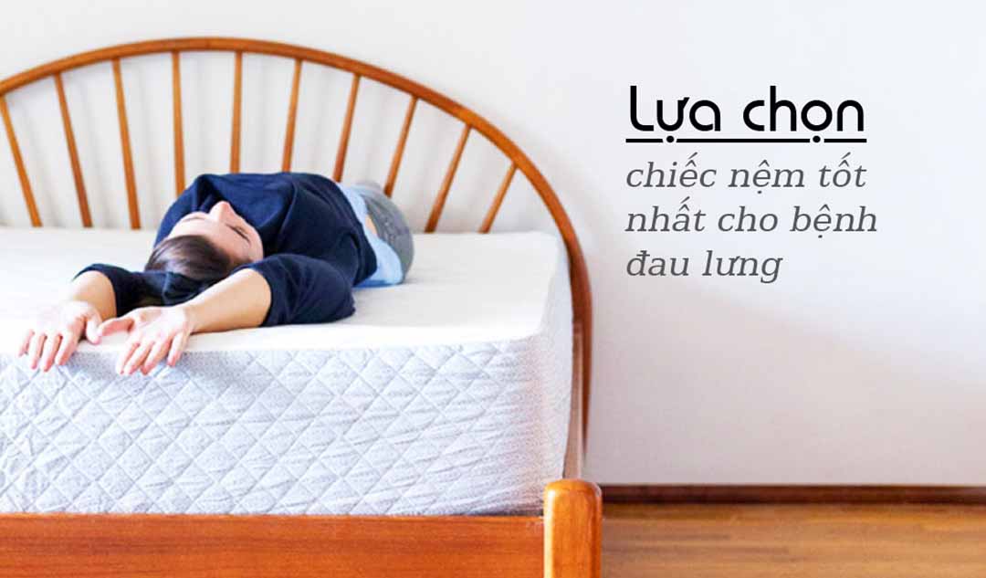 Làm thế nào để bạn chọn được chiếc nệm tốt nhất cho bệnh đau lưng của bạn?