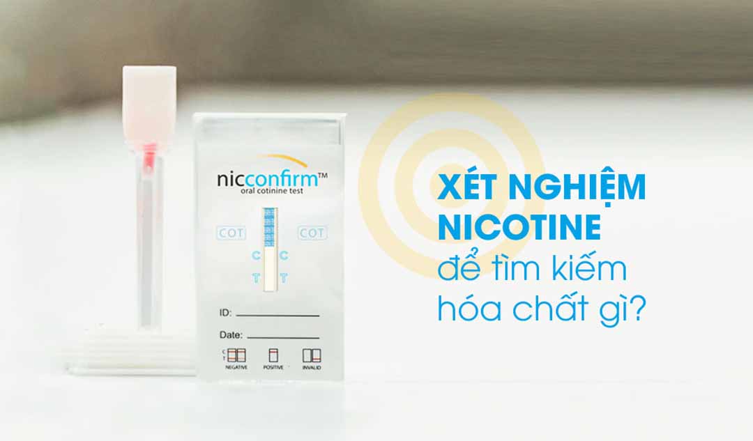 Xét nghiệm nicotine để tìm kiếm hóa chất gì?