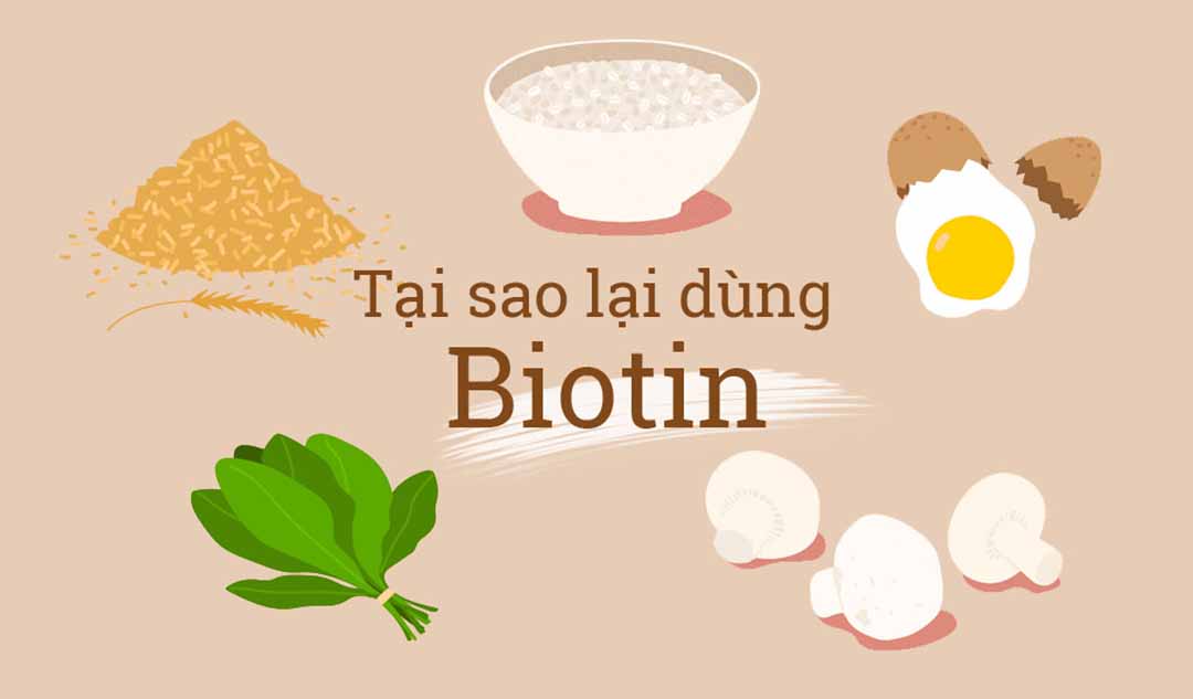 Tại sao người ta lại dùng biotin?