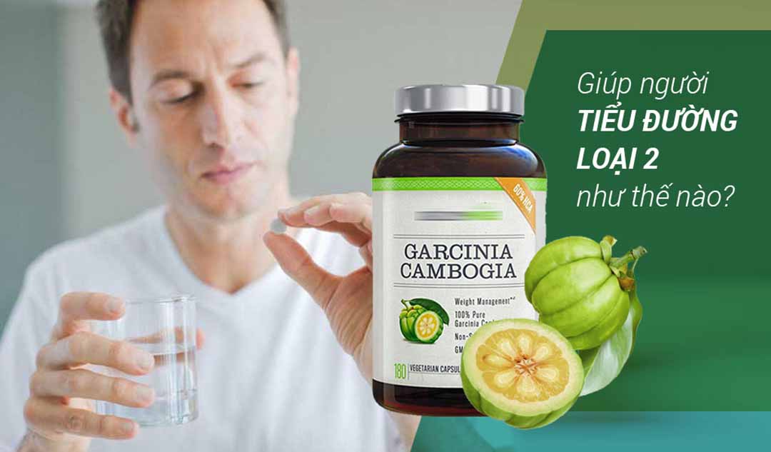 Garcinia cambogia có thể giúp những người mắc bệnh tiểu đường loại 2 như thế nào?