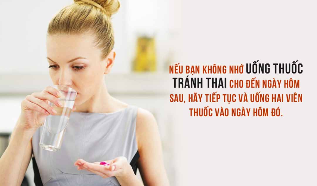 Nếu bạn quên uống thuốc tránh thai thì sao?