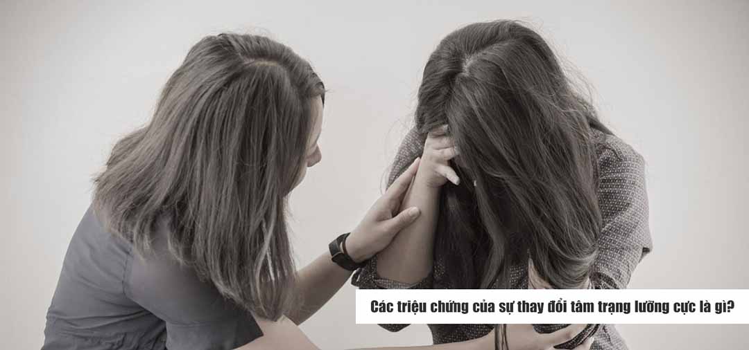 Các triệu chứng của sự thay đổi tâm trạng lưỡng cực là gì?