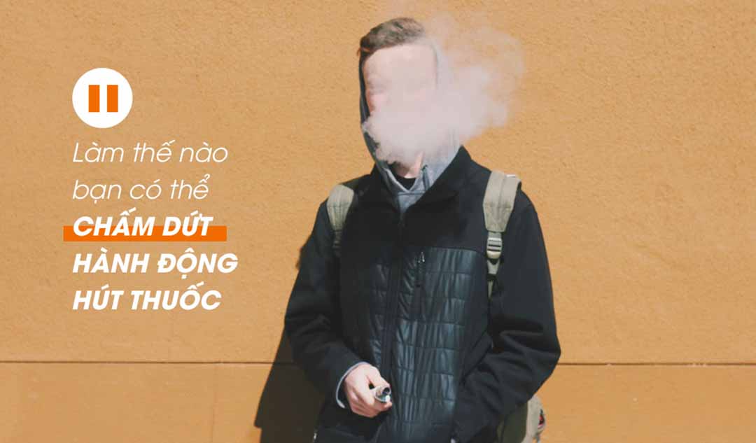 Làm thế nào bạn có thể chấm dứt hành động hút thuốc trước khi chúng xảy ra?