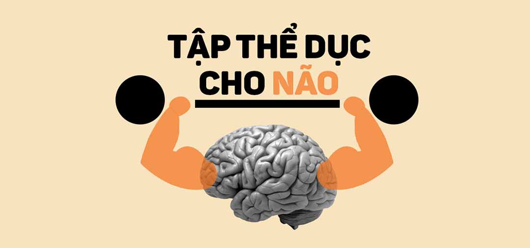 Làm thế nào tập thể dục có thể giúp tăng cường sức mạnh cho não?