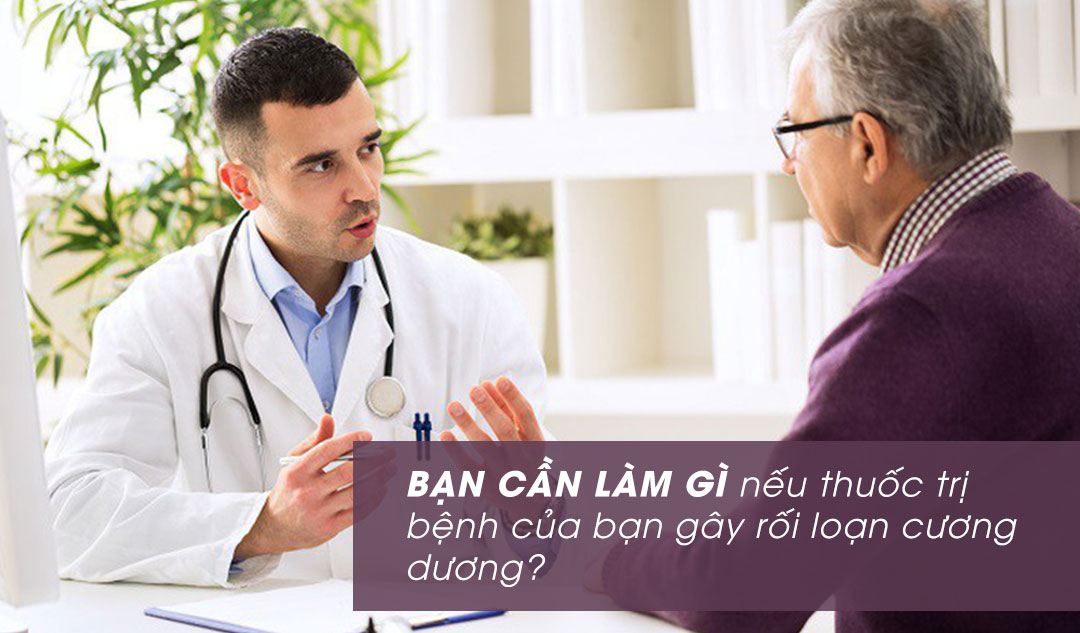 Bạn cần làm gì nếu thuốc trị bệnh của bạn gây rối loạn cương dương?