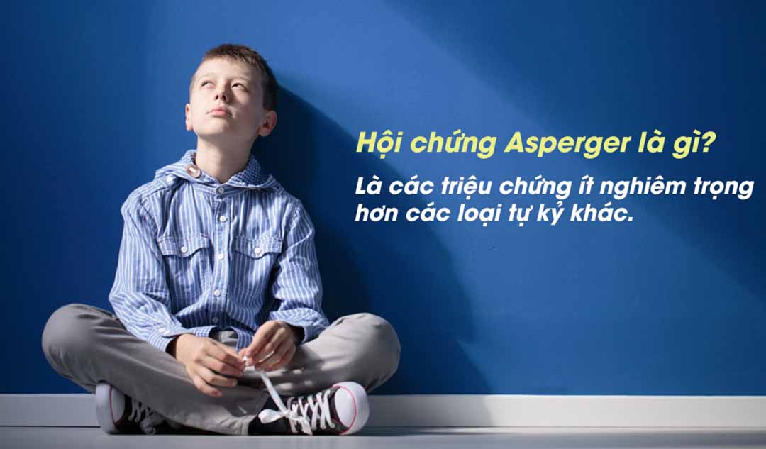 Hội chứng Asperger là gì?