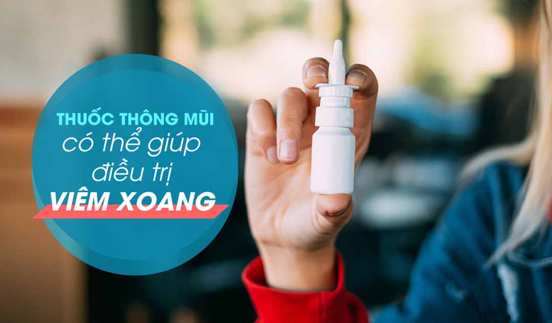 Làm thế nào thuốc thông mũi có thể giúp điều trị viêm xoang?