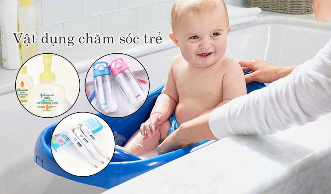 Những đồ dùng gì cần có để phục vụ cho việc chăm sóc trẻ?