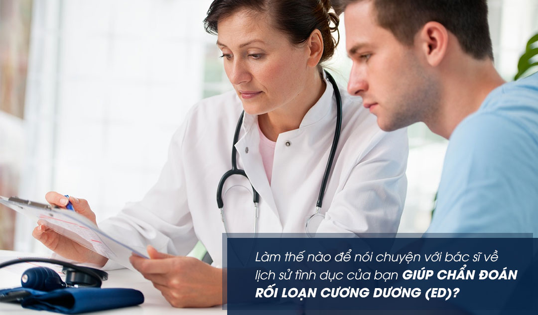 Làm thế nào để nói chuyện với bác sĩ về lịch sử tình dục của bạn giúp chẩn đoán rối loạn cương dương (ED)?