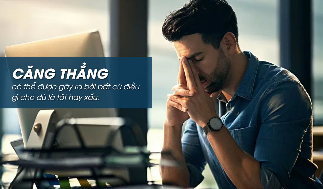 Điều gì thực sự làm cho bạn bị căng thẳng?