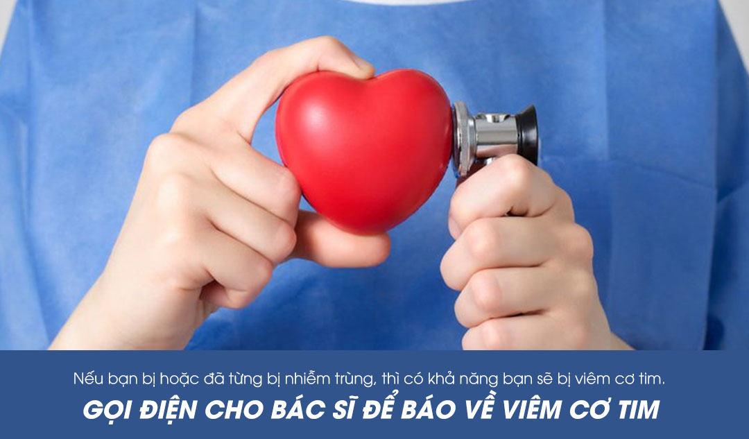 Khi nào nên gọi điện cho bác sĩ để báo về viêm cơ tim?