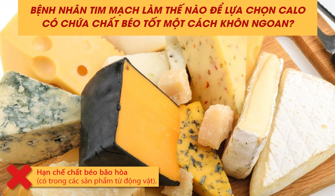 Bệnh nhân tim mạch làm thế nào để lựa chọn calo có chứa chất béo tốt một cách khôn ngoan?