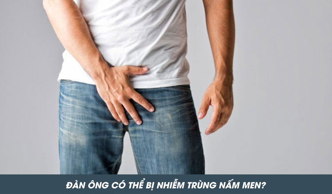 Đàn ông có thể bị nhiễm trùng nấm men?