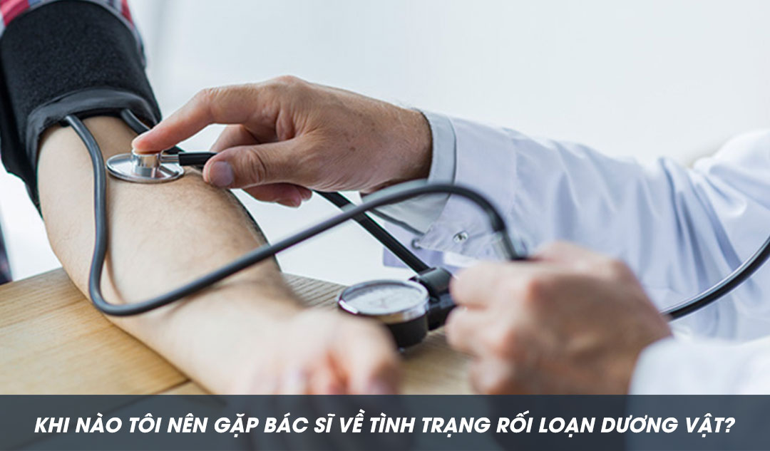 Khi nào tôi nên gặp bác sĩ về tình trạng rối loạn dương vật?