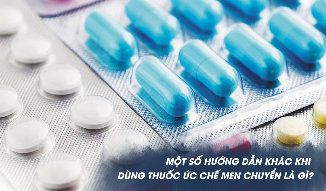 Một số hướng dẫn khác khi dùng thuốc ức chế men chuyển là gì?