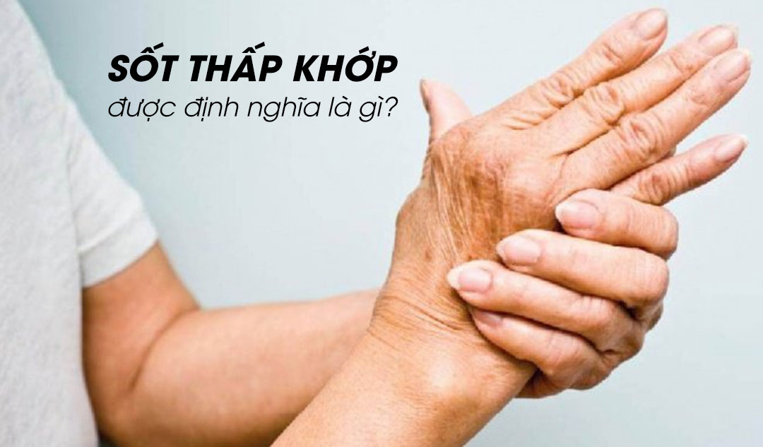 Sốt thấp khớp được định nghĩa là gì?