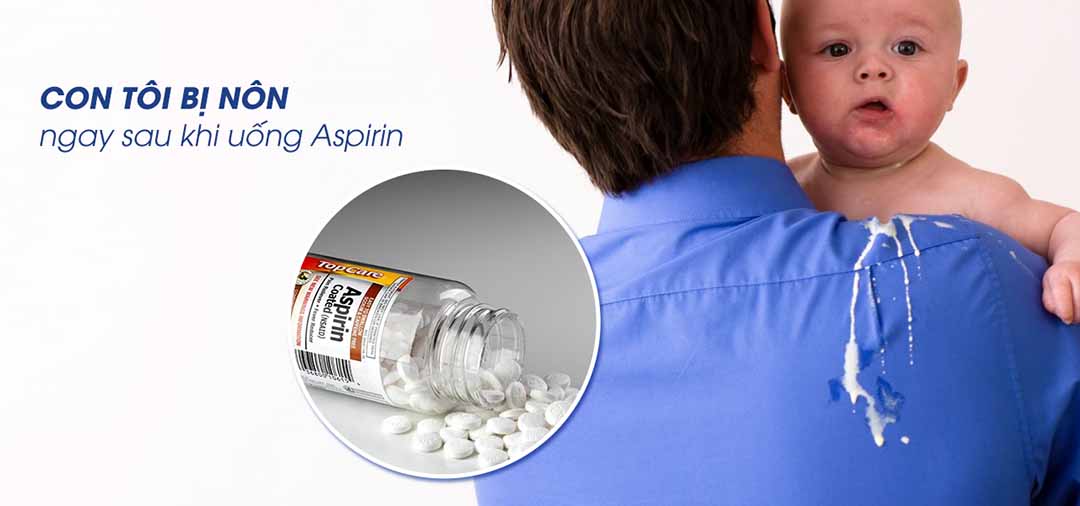 Con tôi bị nôn ngay sau khi uống Aspirin. Có thể cháu bị dự ứng với thuốc này chăng?