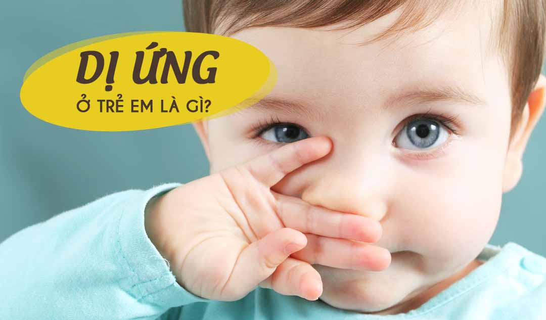 Các triệu chứng phổ biến của dị ứng ở trẻ em là gì?