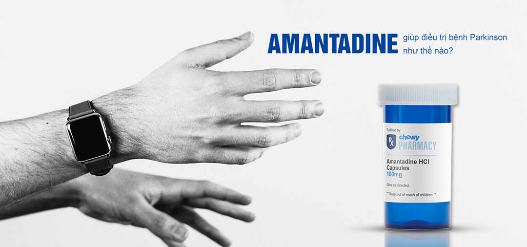 Amantadine giúp điều trị bệnh Parkinson như thế nào?