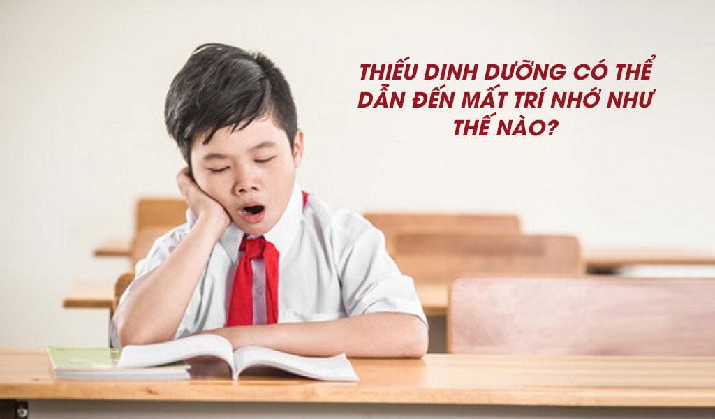 Thiếu dinh dưỡng có thể dẫn đến mất trí nhớ như thế nào?