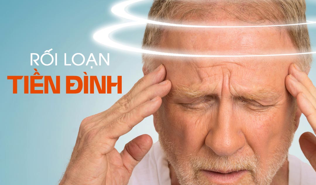 Bệnh Rối Loạn Tiền Đình