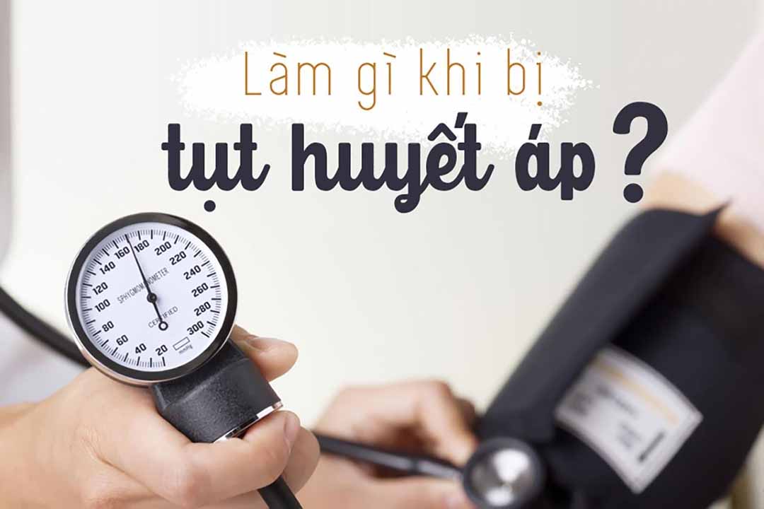 Làm gì khi bị tụt huyết áp?