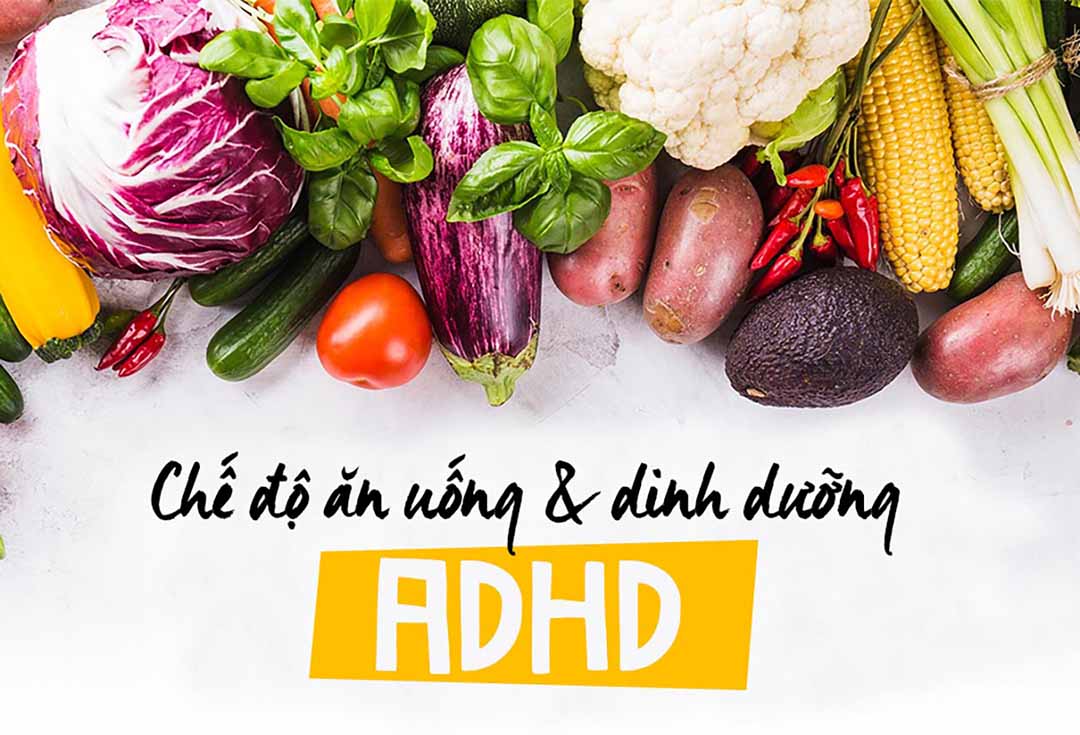 Chế độ ăn uống và dinh dưỡng ADHD
