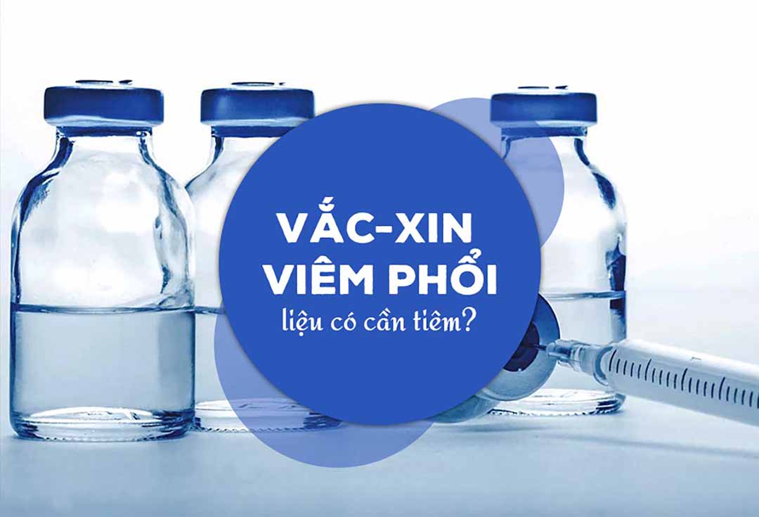 Liệu có cần tiêm vắc-xin viêm phổi hay không?