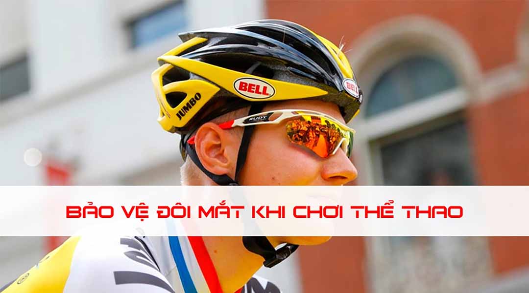 Bảo vệ đôi mắt khi chơi thể thao