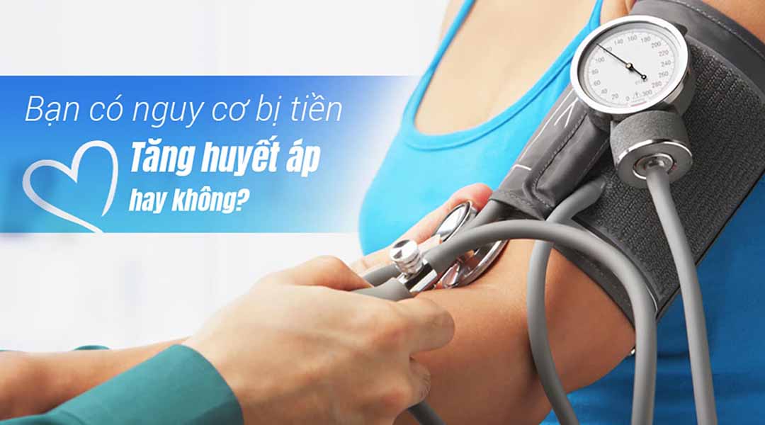 Bạn có nguy cơ bị tiền tăng huyết áp hay không?