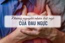 Những nguyên nhân bất ngờ của đau ngực