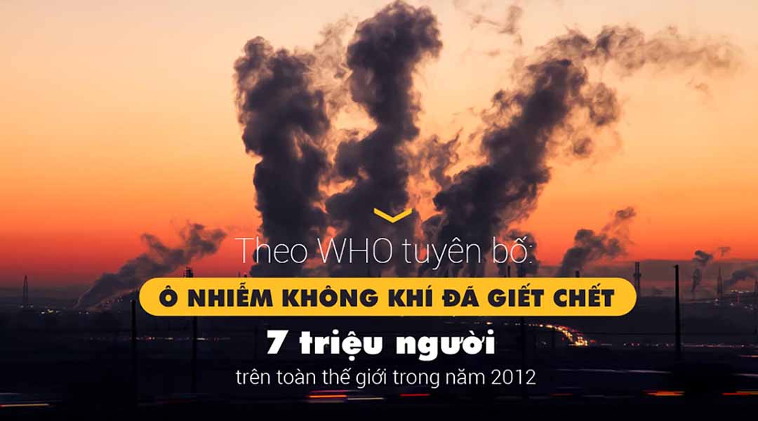 Theo WHO tuyên bố: Ô nhiễm không khí đã giết chết 7 triệu người trên toàn thế giới trong năm 2012