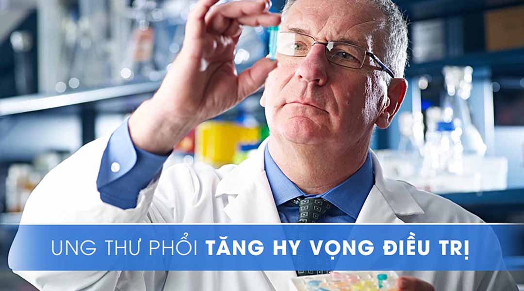 Ung thư phổi tăng hy vọng trong việc điều trị