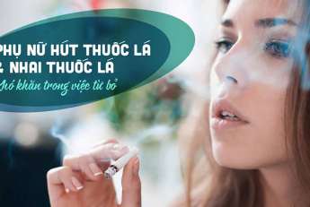 Phụ nữ hút thuốc lá và nhai thuốc lá có thể gặp nhiều khó khăn trong việc từ bỏ