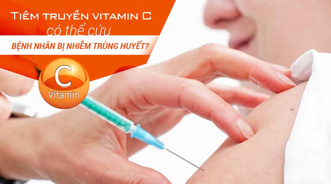 Tiêm truyền vitamin C có thể cứu bệnh nhân bị nhiễm trùng huyết?