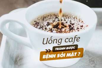 Uống cà phê, tránh được bệnh sỏi mật?